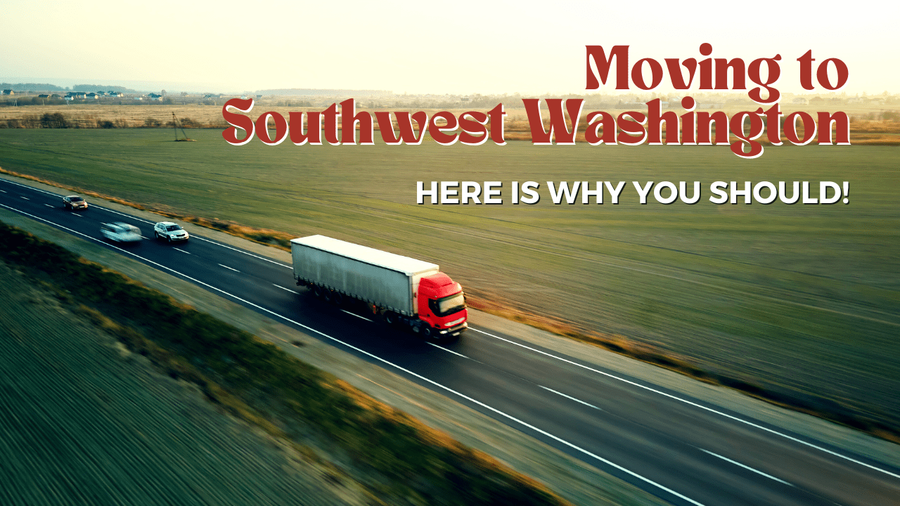 Moving to Southwest Washington Here is Why You Should! - Article Banner